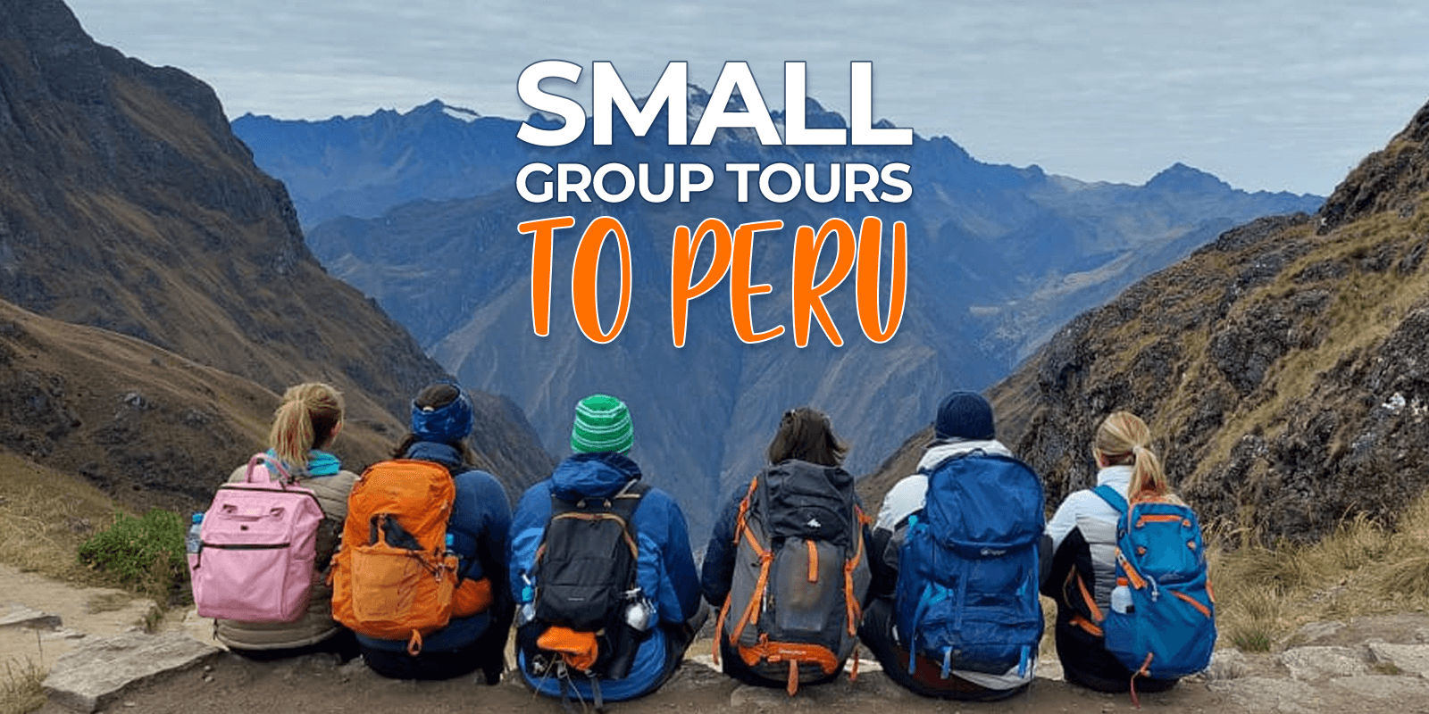 Small Group Tours to Peru